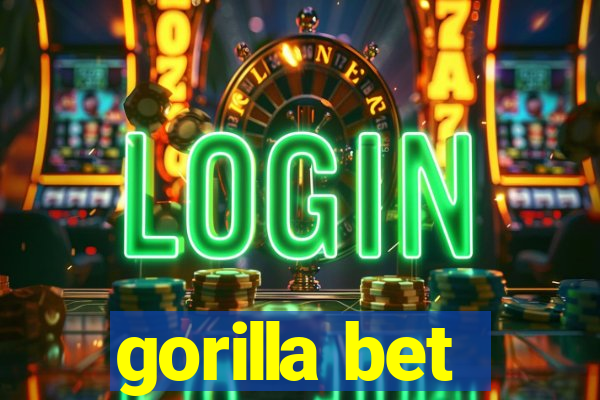 gorilla bet